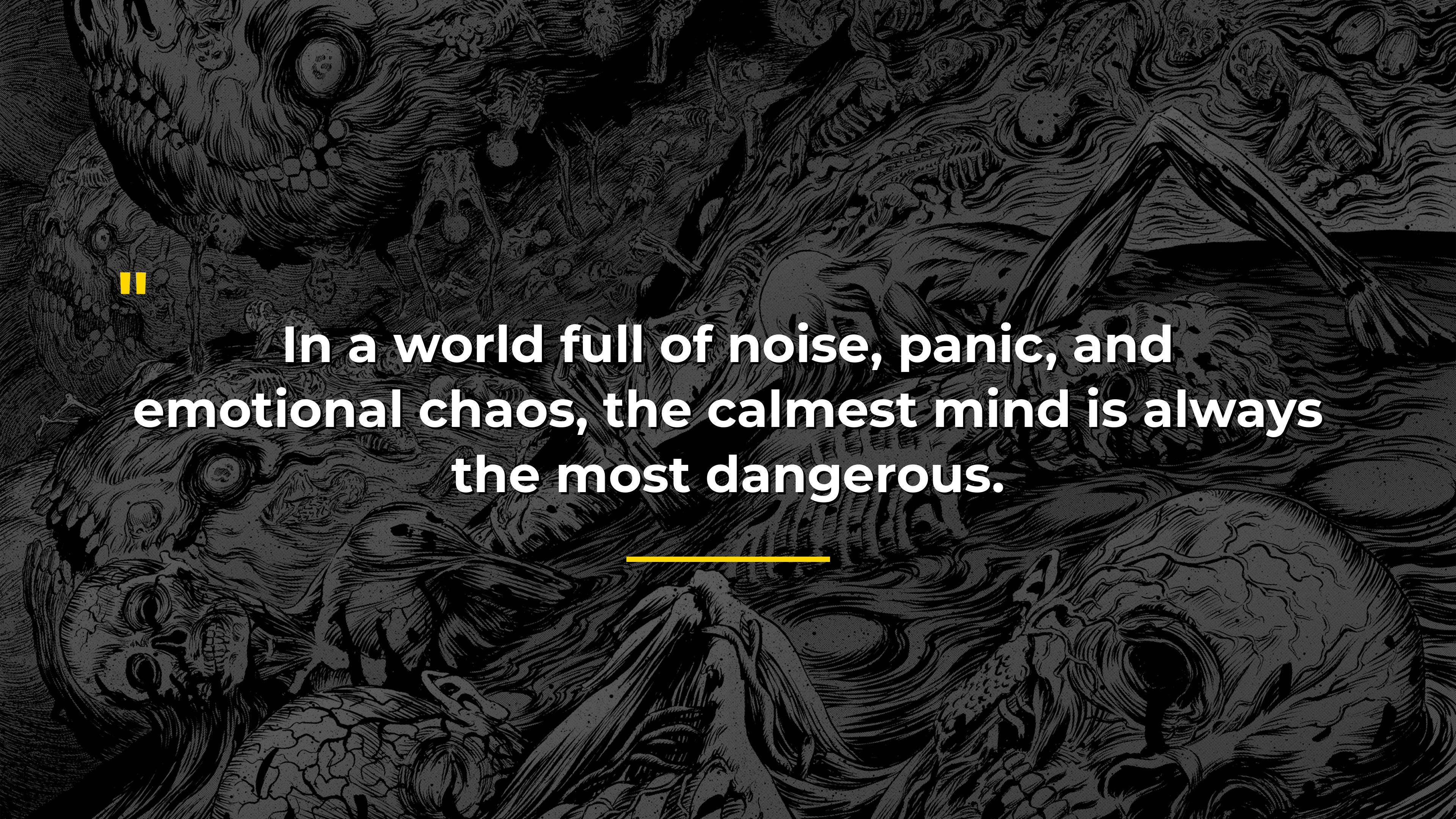 Calmest Mind Most Dangerous