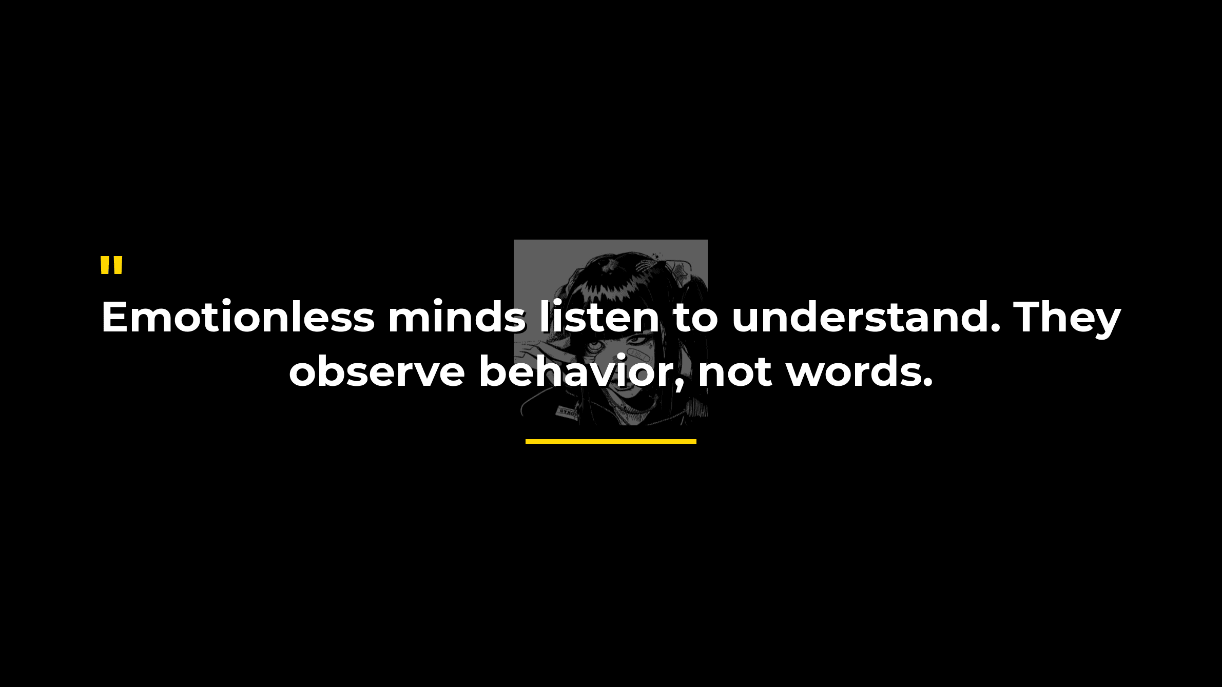 Observe Behavior Not Words